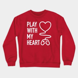 Play With My Heart - 3 Crewneck Sweatshirt